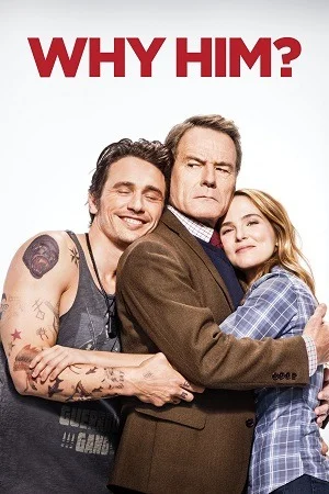 Why Him? (2016) Blu-Ray Dual Audio {Hindi-English} 480p | 720p | 1080p